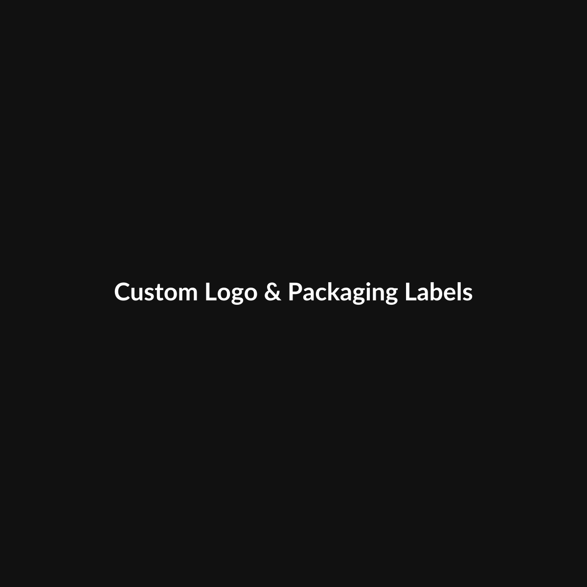 Custom Logo & Packaging Labels