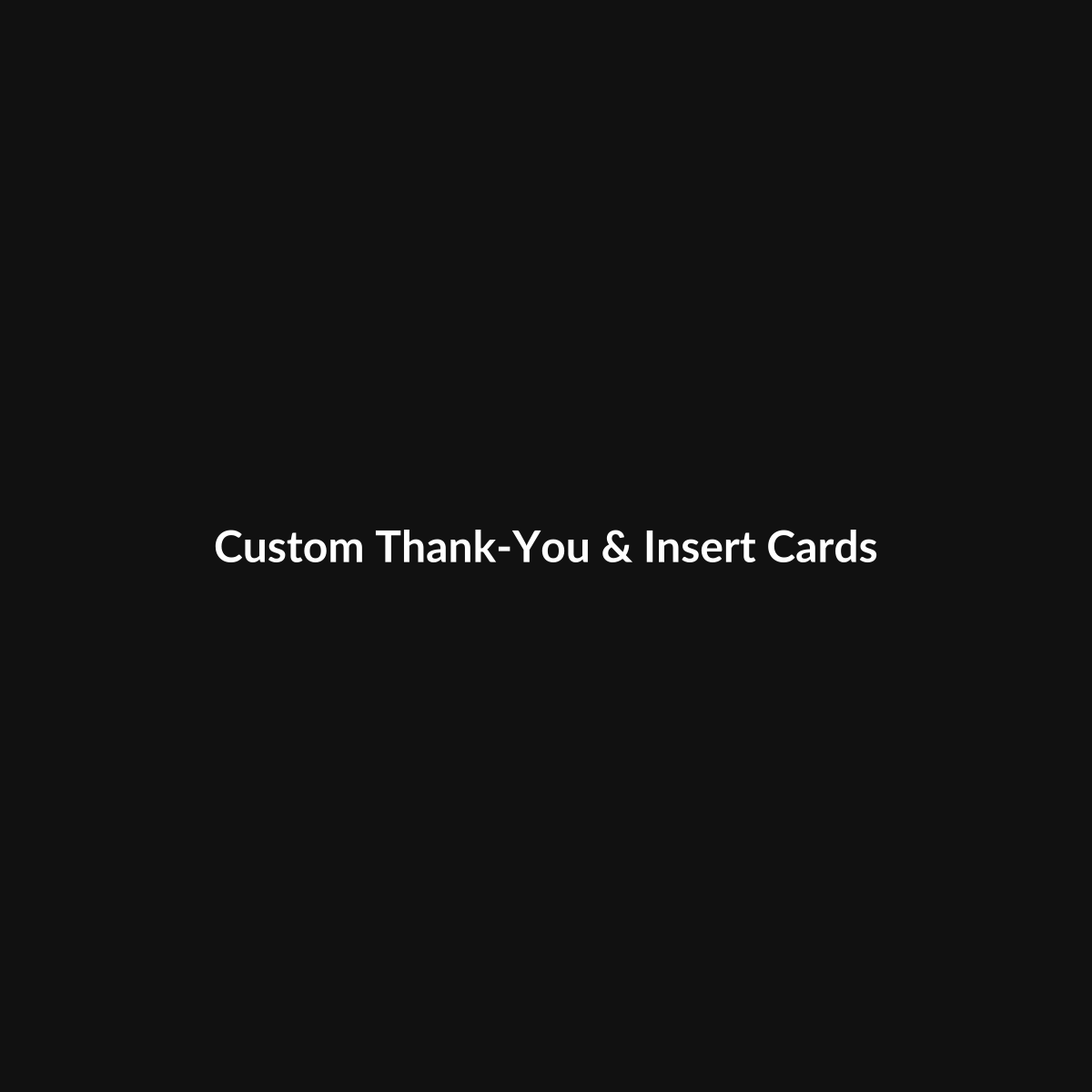 Custom Thank-You & Insert Cards