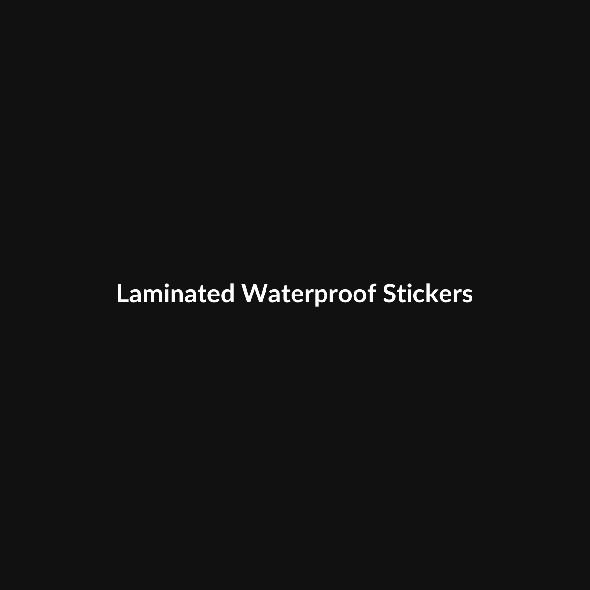 Laminated Waterproof Stickers