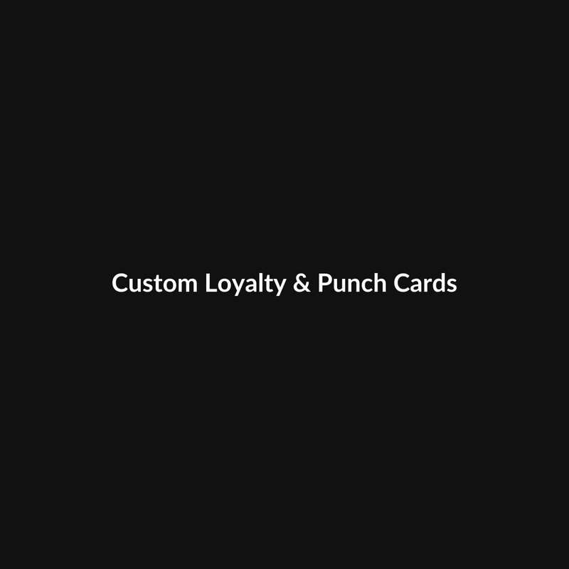 Custom Loyalty & Punch Cards