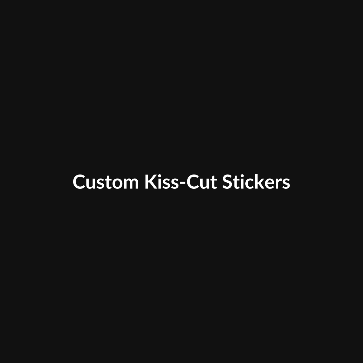 Custom Kiss-Cut Stickers